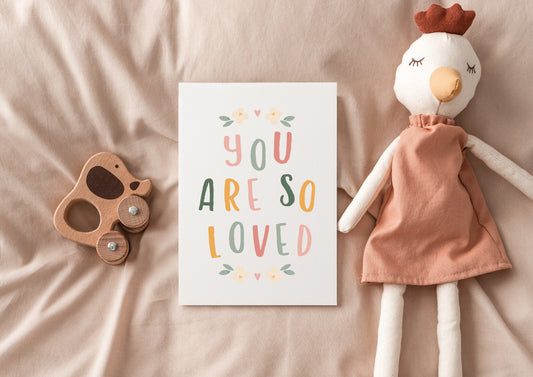 You are so loved slogan print / Childrens prints / Childrens Interiors